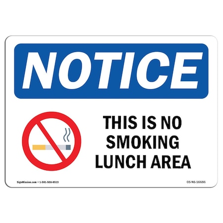 OSHA Notice Sign, NOTICE This Is A No Smoking Lunch Area, 5in X 3.5in Decal